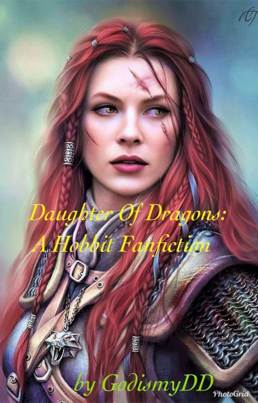 Daughter Of Dragons: A Hobbit Fanfiction by GodismyDD