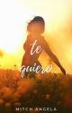 te quiero (novel) by cappuchienooo