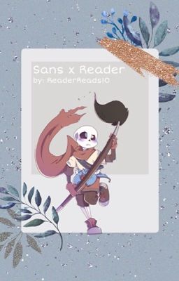 AU Sans x Reader oneshots |Complete| cover