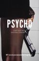 PSYCHO VOL. 01 by everyonesawhoregrace