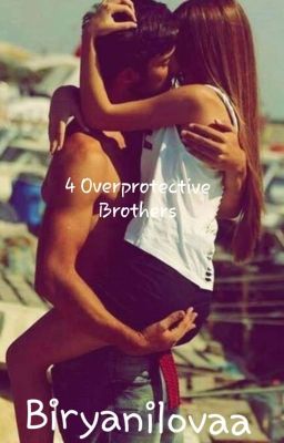 4 overprotective brothers (COMPLETED ) cover