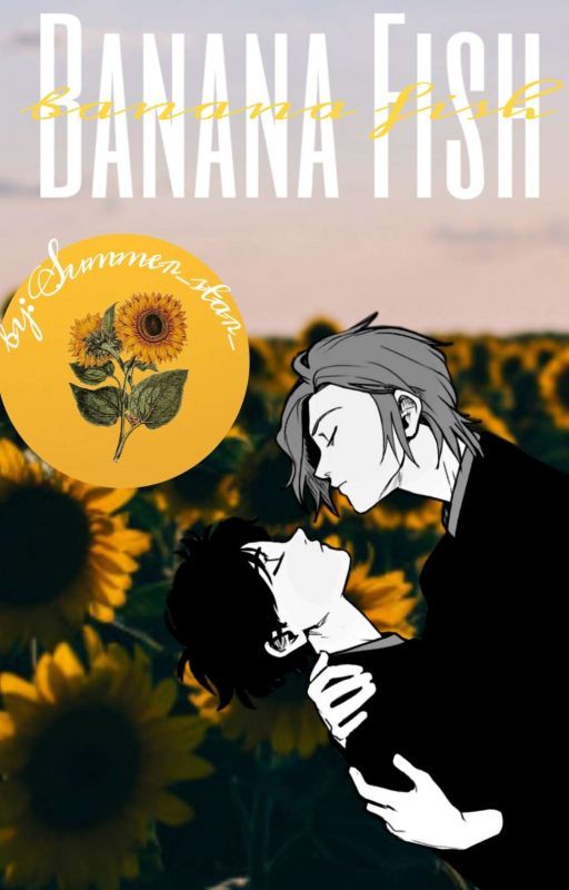 Banana Fish One-shots →Requests Open← by summer_star_