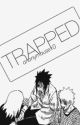 trapped  ➳ naruto | ✔️ by anonymousex0