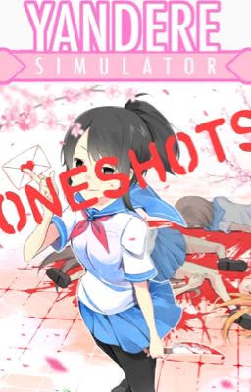 Yandere Simulator x Reader Oneshots by alteroony