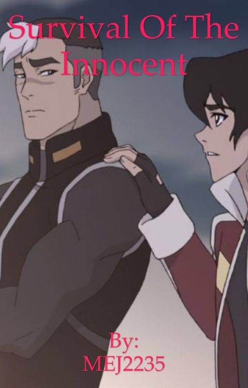 Survival of the Innocent (A Voltron fanfic) (Book 1 of Fates Entwined) by MEJ2235