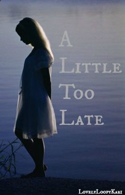 A Little Too Late cover