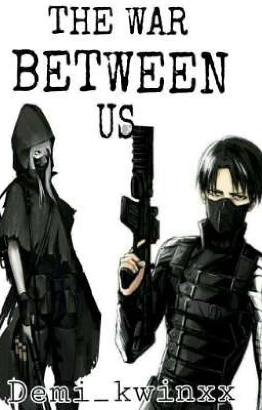 The War Between Us by Demi_kwinxx