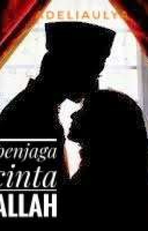 penjaga cinta Allah by AdeliaUlya