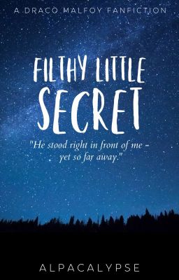 Filthy Little Secret - Draco x reader cover