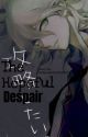 The Hopeful Despair (Cringe I'm so sorry ;-;) by MissingWonders