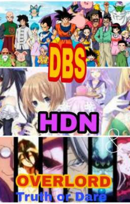 HDN DBS & Overlord:Truth or Dare by FateGrand-overseer