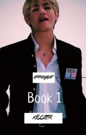 Arrogant Killer | Taehyung | FF | [COMPLETED] ✔️ by PurpuraChimChim