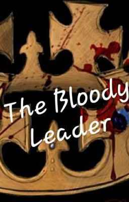 {COMPLETED} The Bloody Leader  cover