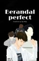 Berandal Perfect (Sudah Terbit) by ulyaalfajri_