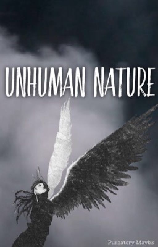 Unhuman Nature by purgatory-mayb3