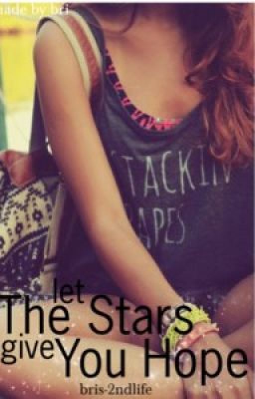 Let The Stars Give You Hope(A Sam Pottorff fanfic) by bridgetlynn-xo