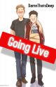 Going Live- A Destiel Fanfic by DamnThatsDeep