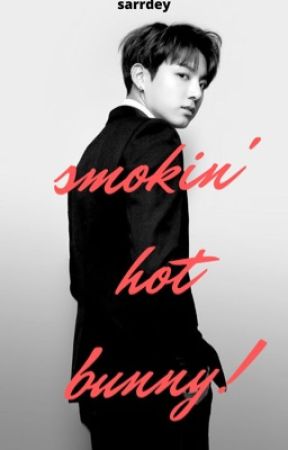 SMOKIN' HOT BUNNY! [✔️] by sehunbeb