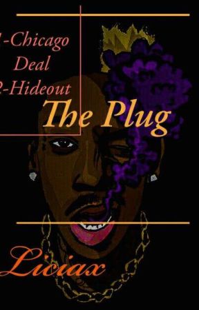 The Plug: Chicago Deal by LiciaX