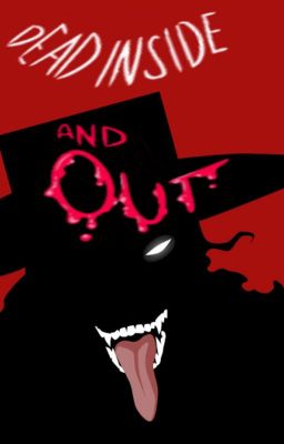 Dead Inside and Out (Alucard x Reader) cover