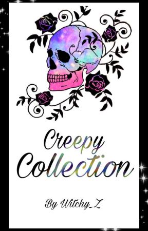 Creepy Collection (Short Horror Stories) by Witchy_Z