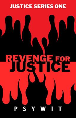 Justice One: Revenge For Justice (Under Major Revision) cover