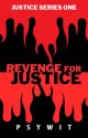 Justice One: Revenge For Justice (Under Major Revision) by psywit