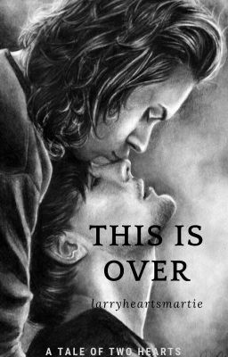 This Is Over (Larry Stylinson fanfic) cover