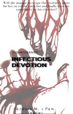 Infectious Devotion (Yandere M. x Fem. Reader) cover