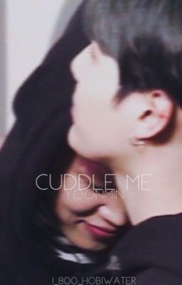 Cuddle Me|♡| Yoonmin  cover