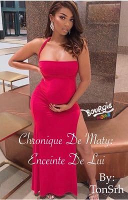 Chronique De Maty: Enceinte de lui 🥰  ~TOME 1 ~ cover