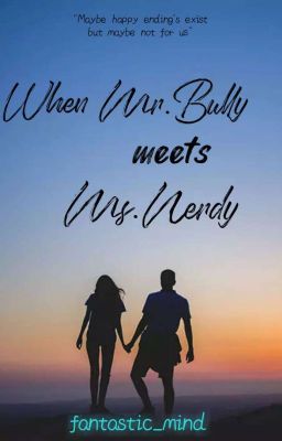 When Mr.Bully meets Ms.Nerdy cover