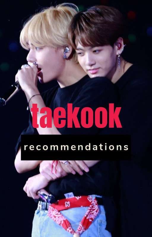 taekook recommendations by jhjeona