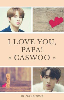 I Love You, Papa! «CasWoo»✔ cover