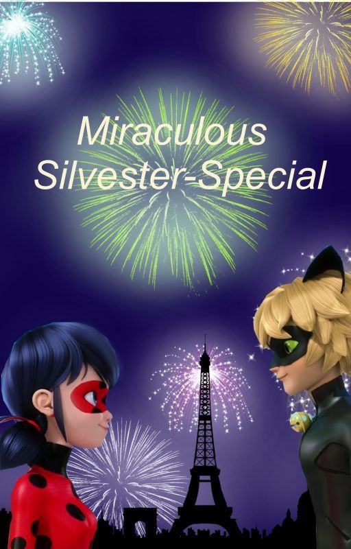 Miraculous Silvester-Special by MiracleShadyClaw