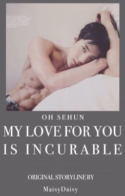 ☑️My Love For You Is Incurable│OSH cover