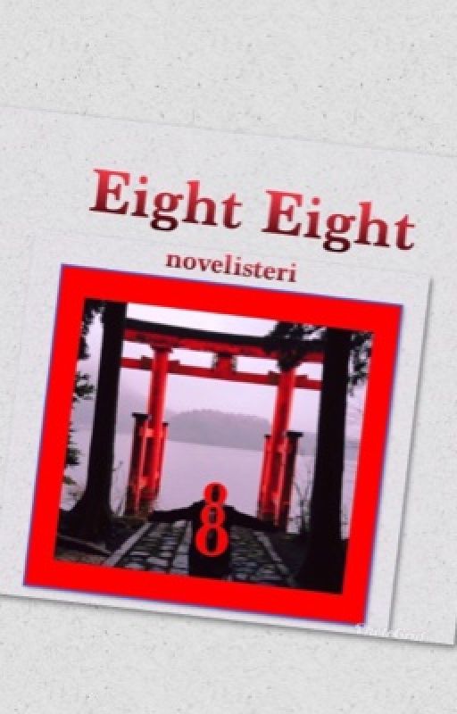 Eight Eight by Novelisteri