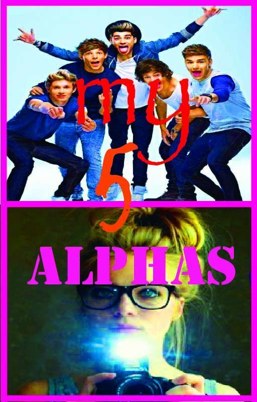 My 5 Alphas by 1Dloverxxx69