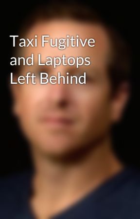 Taxi Fugitive and Laptops Left Behind by hughhowey