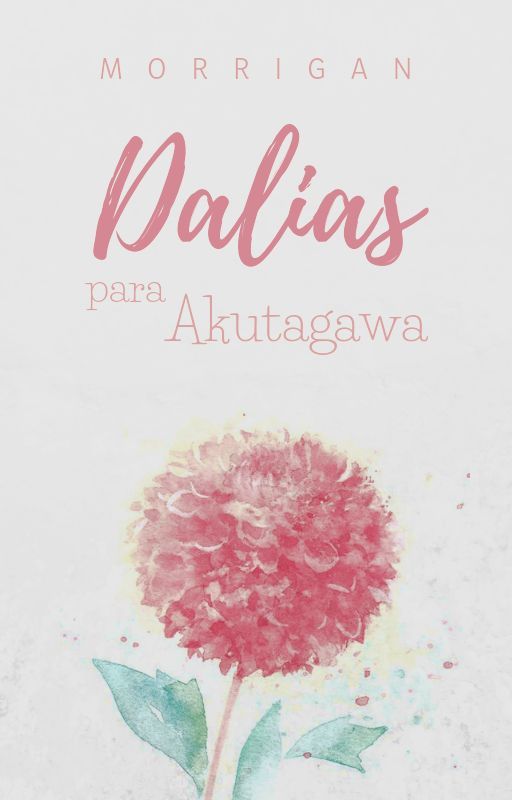 Dalias para Akutagawa by sinnamontroll