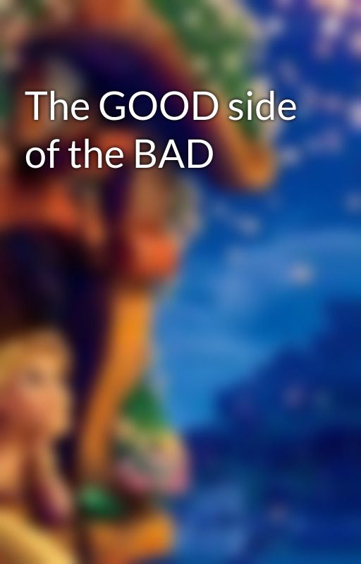 The GOOD side of the BAD  by MaheenAsif1