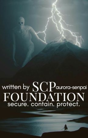 SCP (Secure, Contain, Protect) by Aurora-senpai