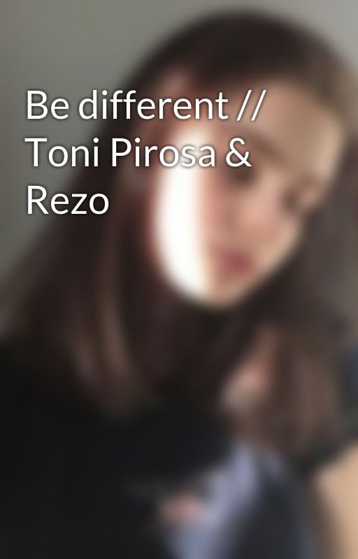 Be different // Toni Pirosa & Rezo by miraxpirosa