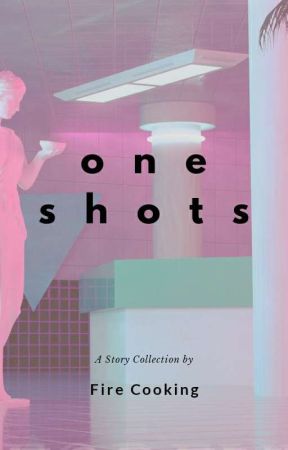 One-Shots by Fire-Cooking