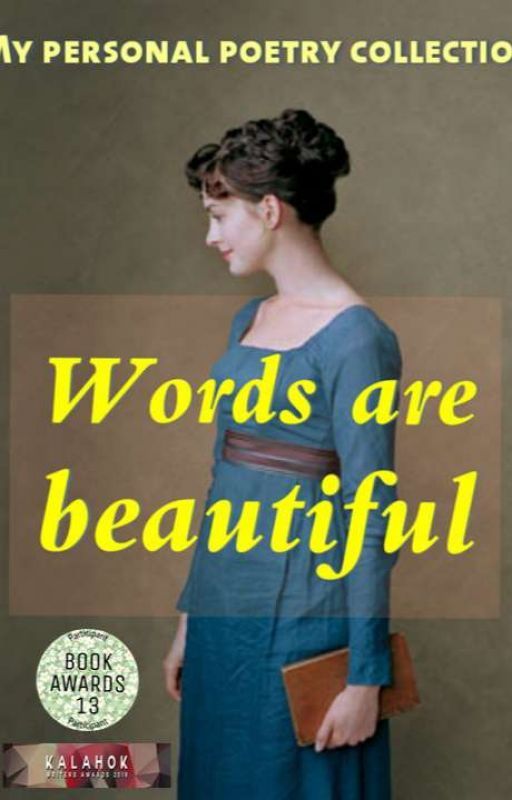 Words are beautiful (poetry) by sesshana