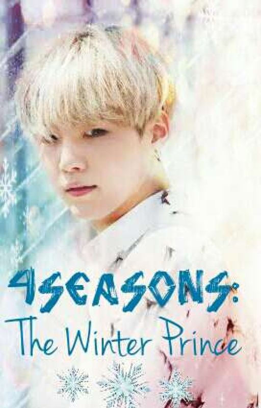 4 Seasons: The Winter Prince (BTS' MYG FF) by TheKpopDreamerFan