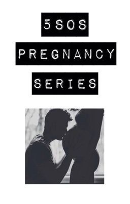 5SOS PREGNANCY SERIES cover