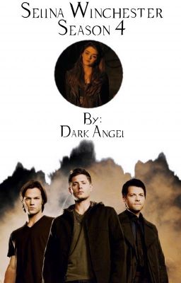 Selina Winchester (Supernatural: Season 4) [SPN Fanfic] cover