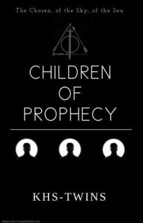 Children of Prophecy (TEMP. HOLD) by KHS-Twins