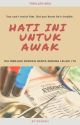 Hati Ini Untuk Awak by snurah